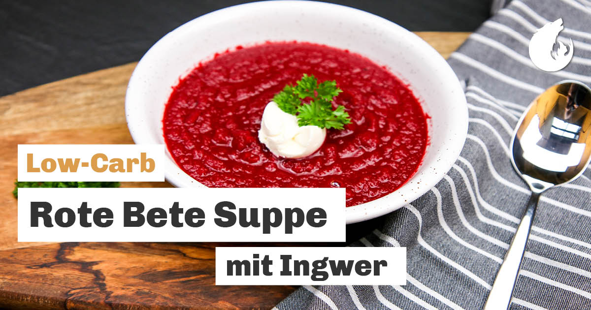 Rote Bete Suppe Mit Ingwer Low Carb Suppe Schnell Und Herzhaft