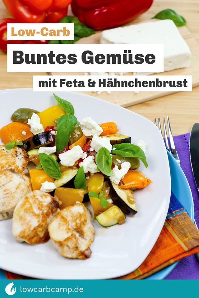 Low-Carb Buntes Gemüse mit Feta & Hähnchenbrust